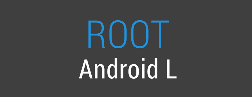 How To Root Android L Developer Preview